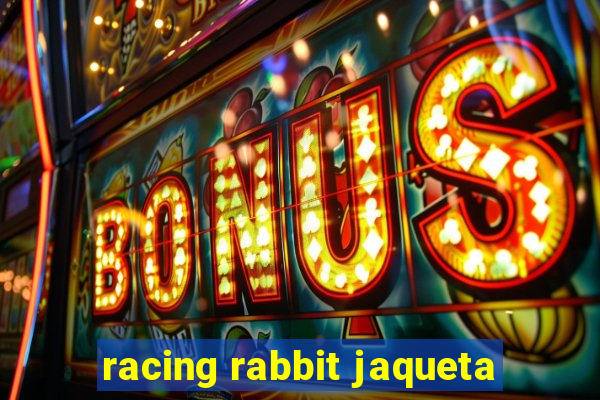 racing rabbit jaqueta